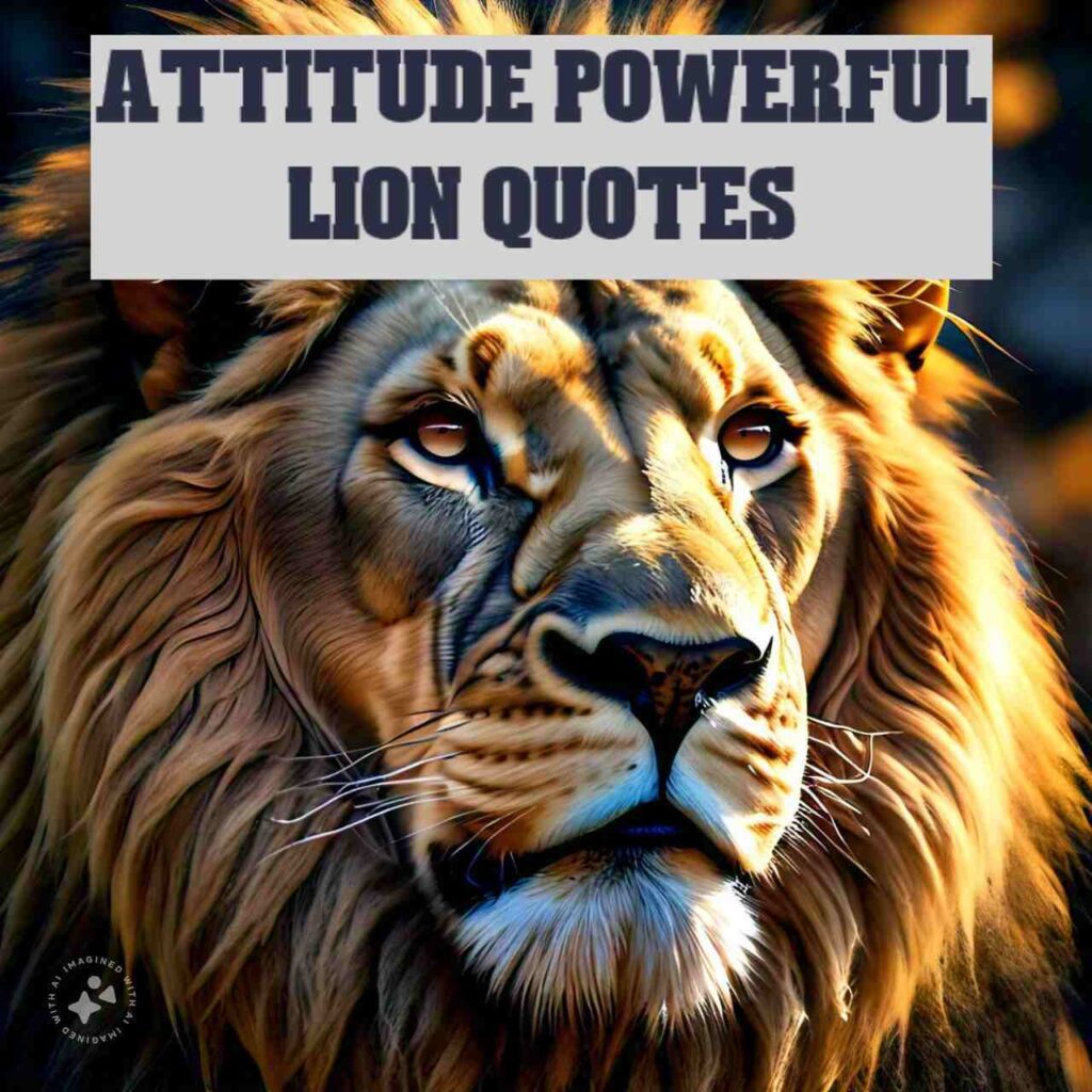 Attitude Powerful Lion Quotes