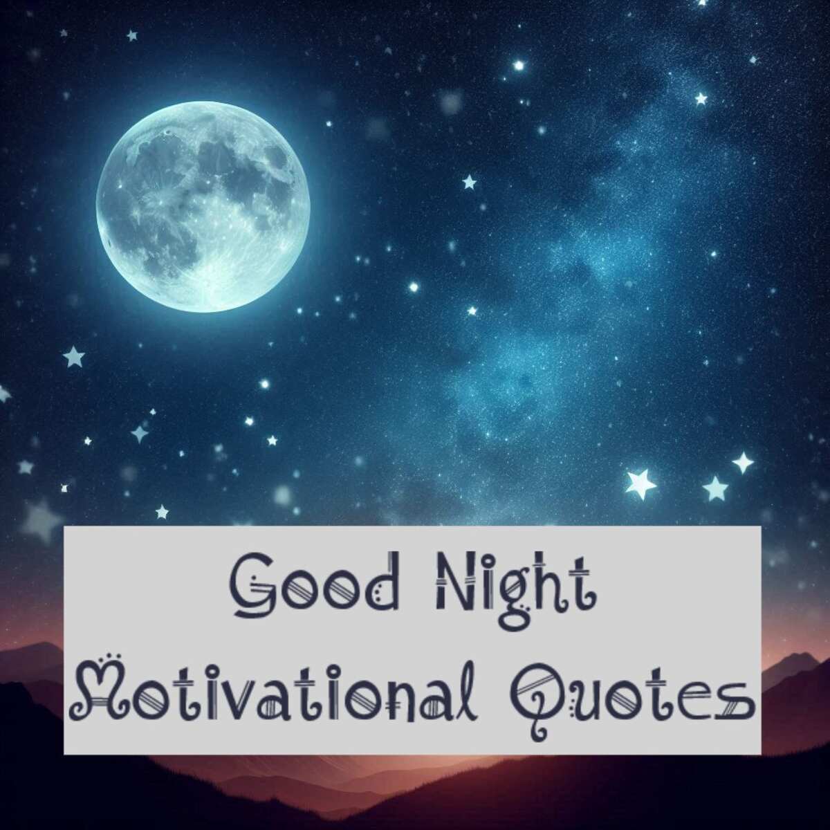 Good Night Motivational Quotes