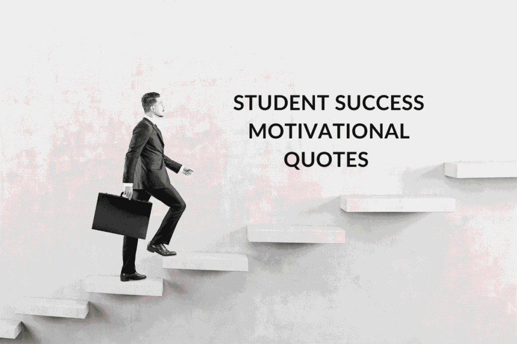 Student Success Motivational Quotes