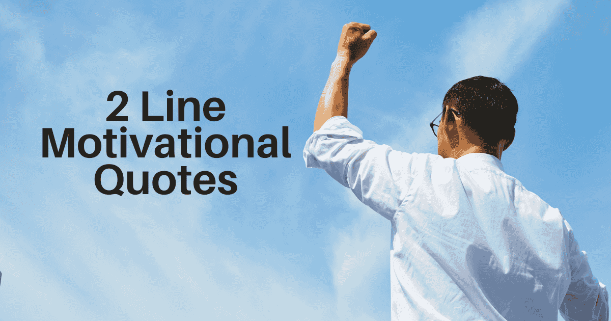2 Line Motivational Quotes