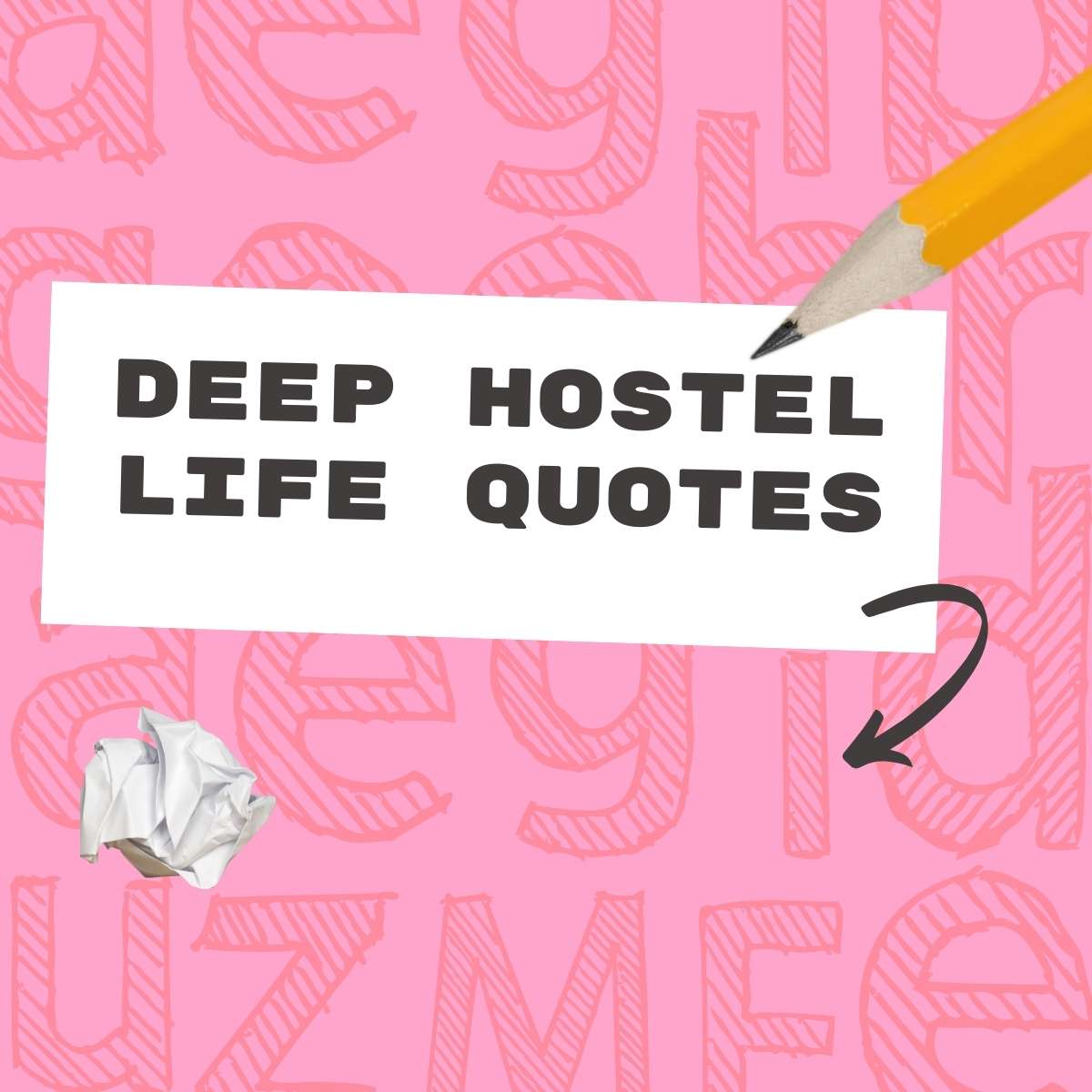 Deep Hostel Life Quotes