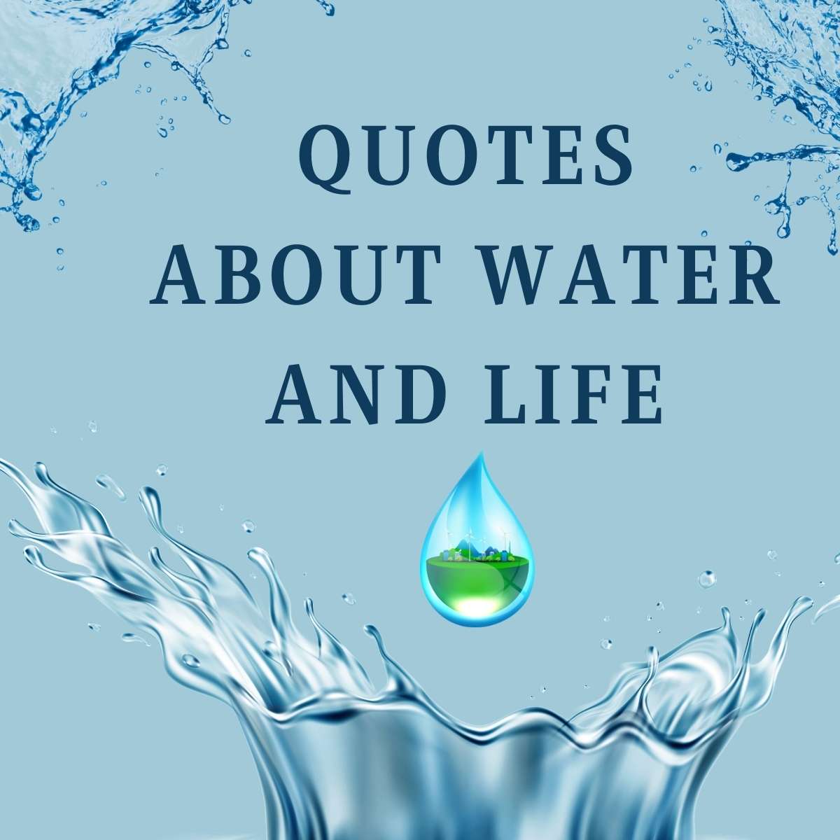 Quotes about Water and Life