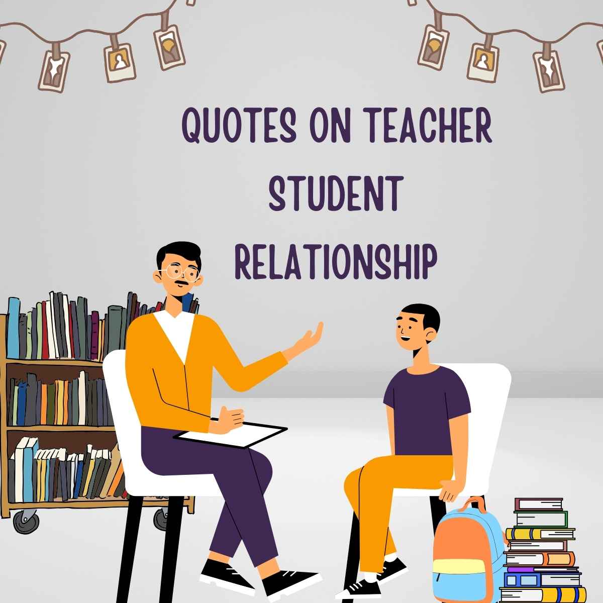 Quotes on Teacher Student Relationship