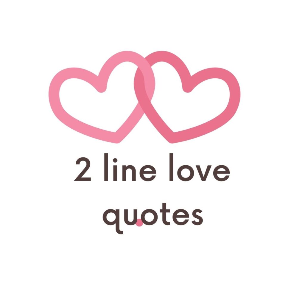 2 line love quotes