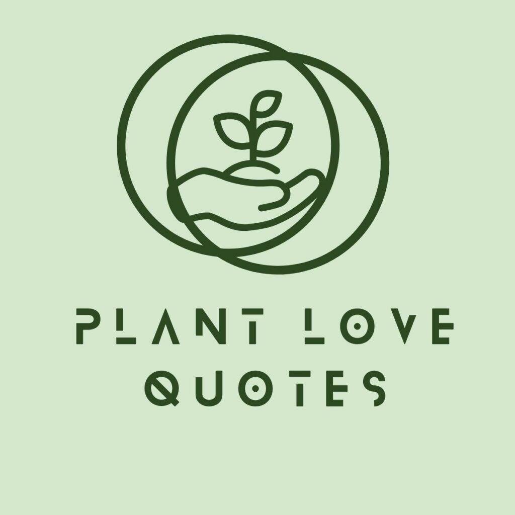 Plant Love Quotes