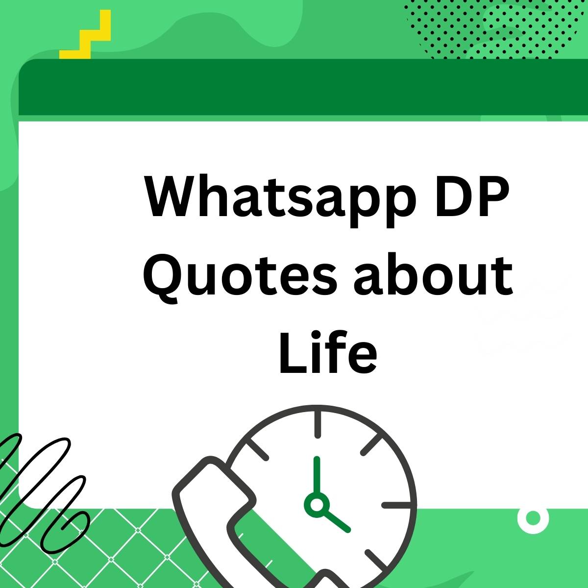 Whatsapp DP Quotes about Life