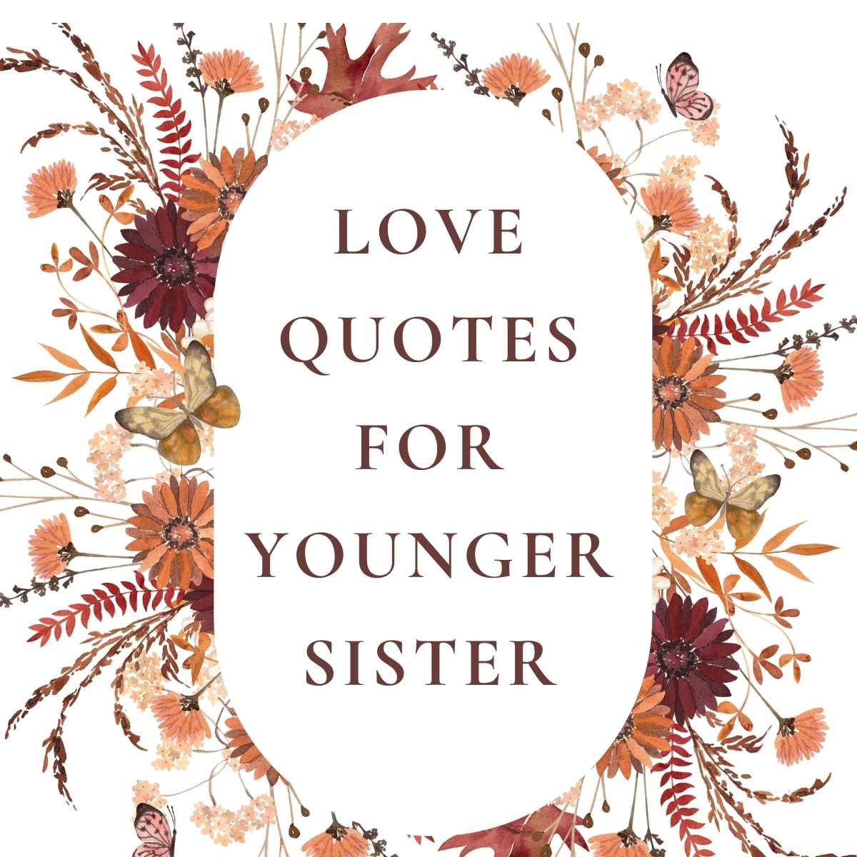 Love Quotes for Younger Sister