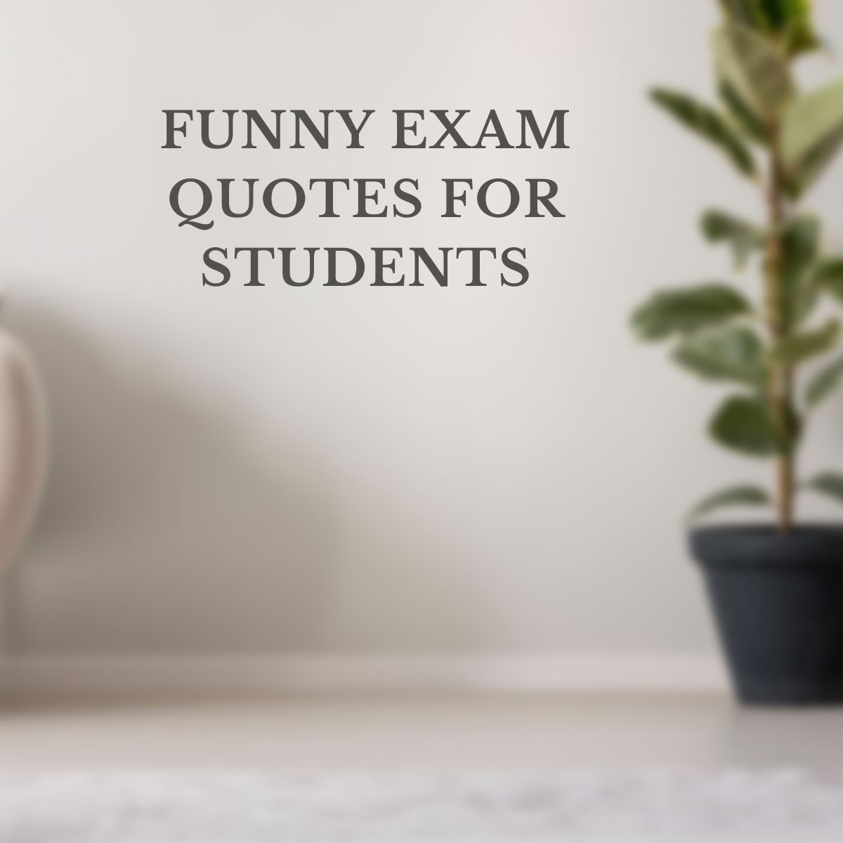 Funny Exam Quotes for Students