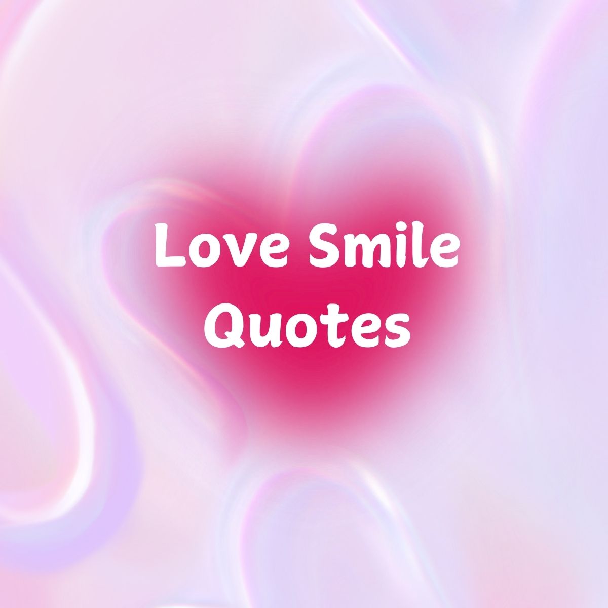 Love Smile Quotes