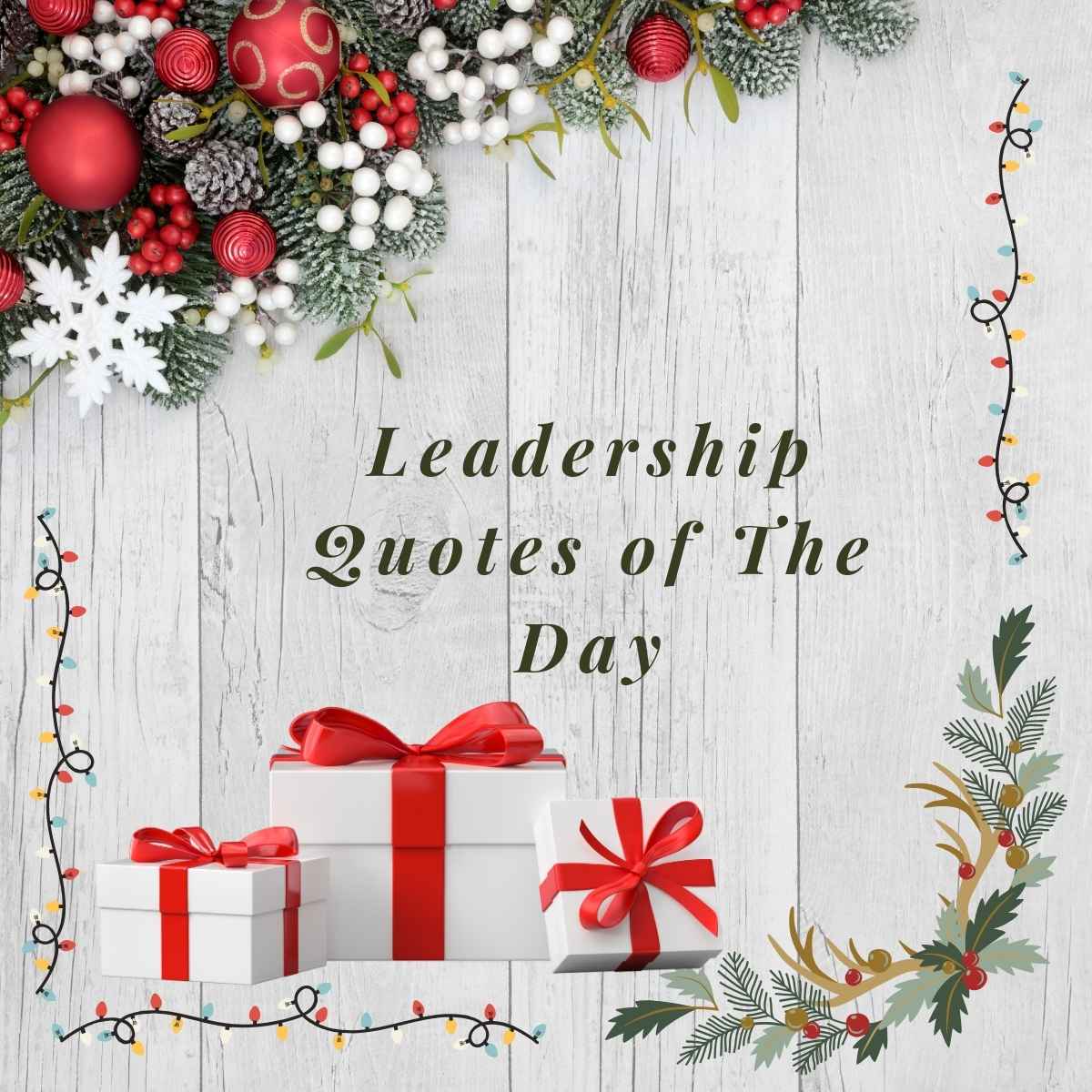 Leadership Quotes of The Day