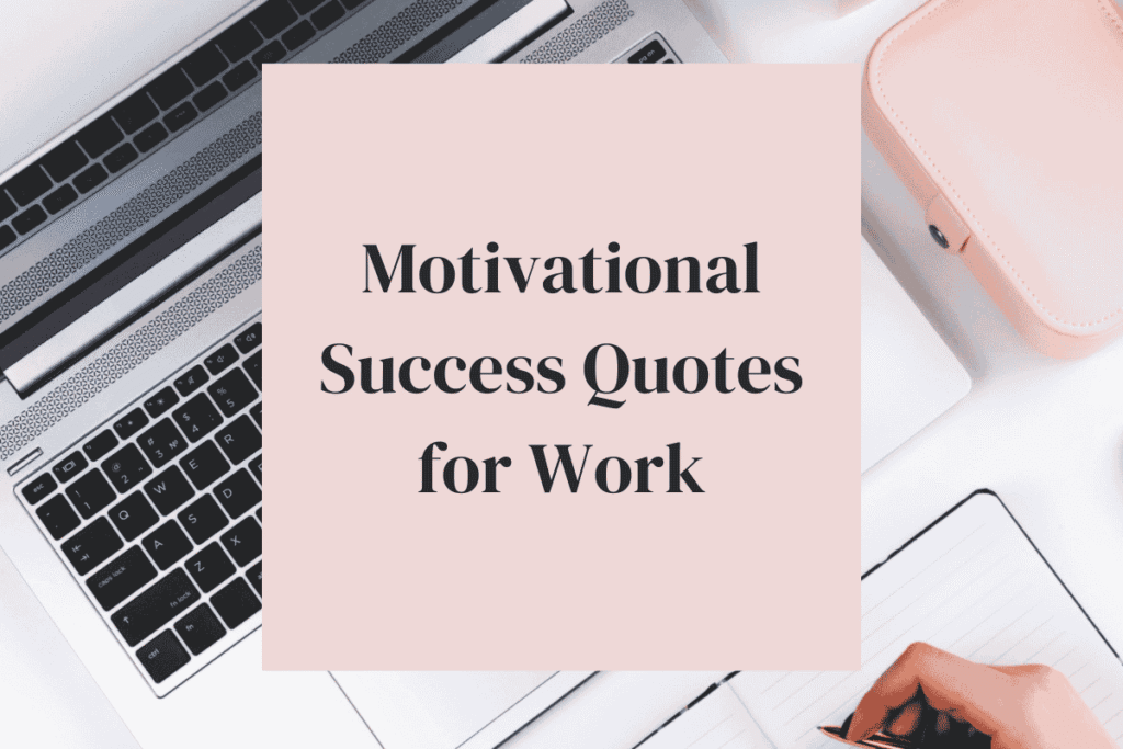 Motivational Success Quotes for Work