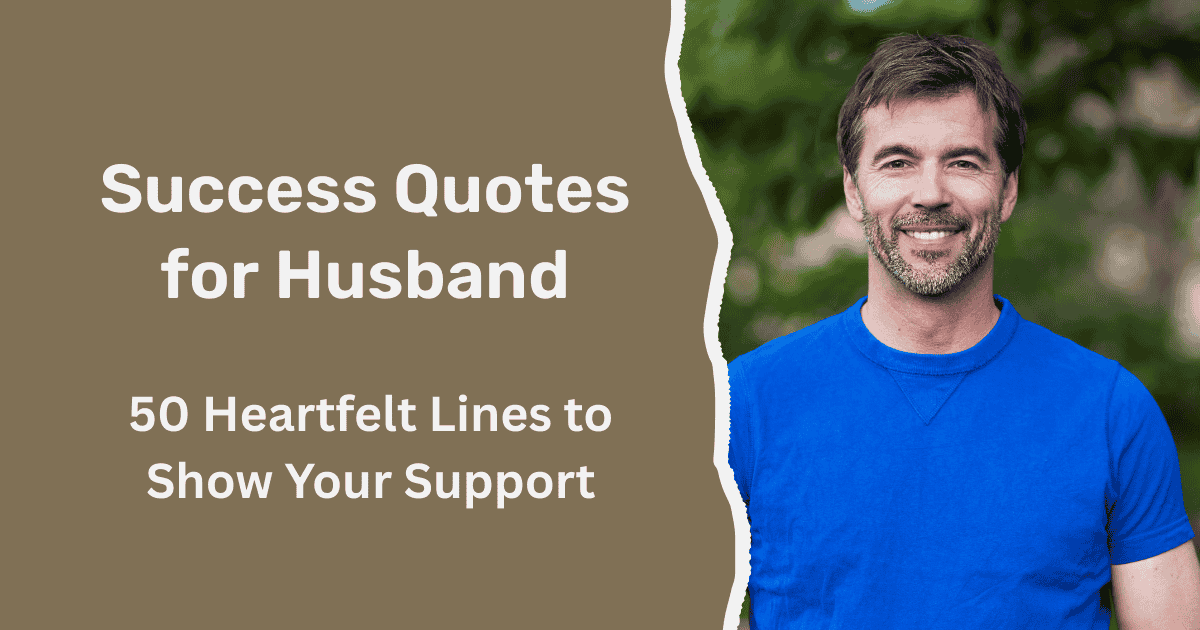 Success Quotes for Husband